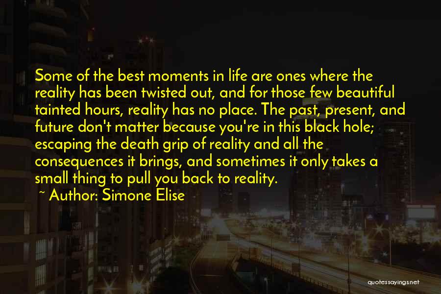 Matter Of Life And Death Quotes By Simone Elise