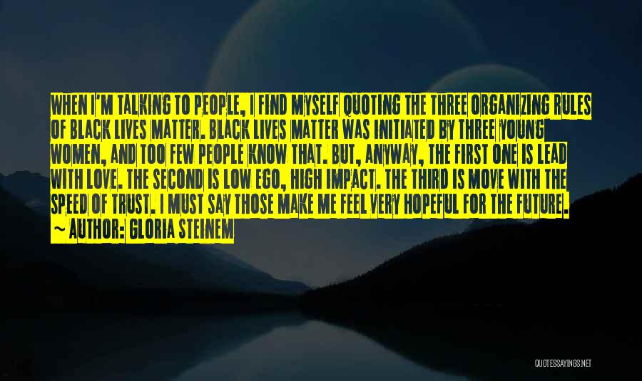 Matter Of Love Quotes By Gloria Steinem