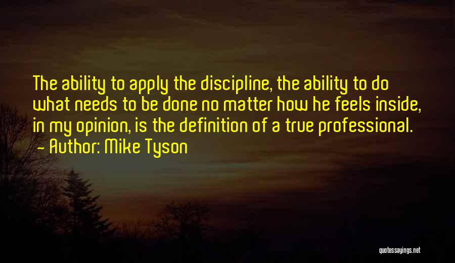 Matter Of Opinion Quotes By Mike Tyson