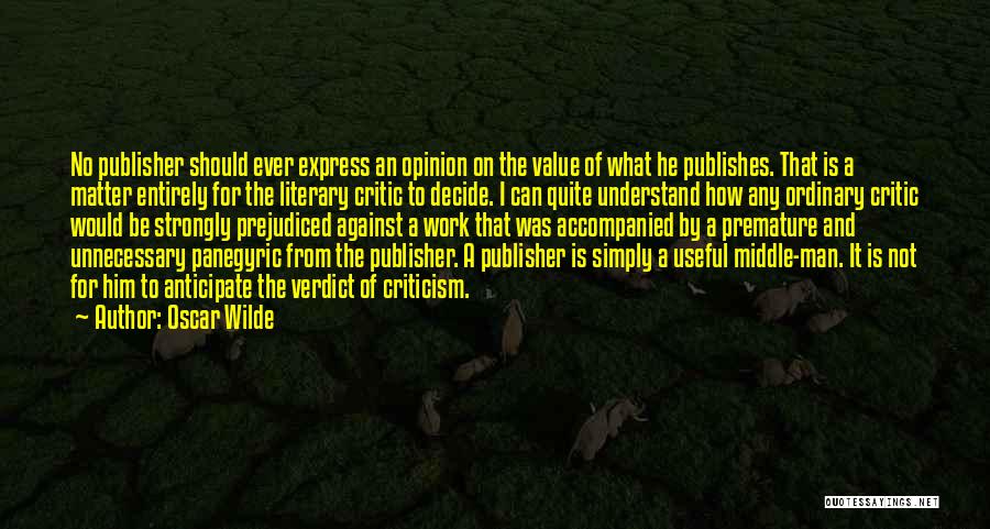 Matter Of Opinion Quotes By Oscar Wilde