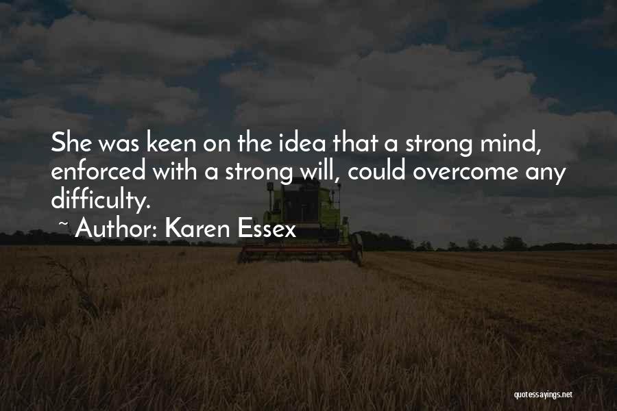 Matter Over Mind Quotes By Karen Essex