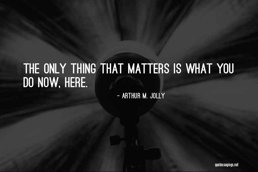 Matter The Movie Quotes By Arthur M. Jolly Matter The Movie Quotes By Arthur M. Jolly