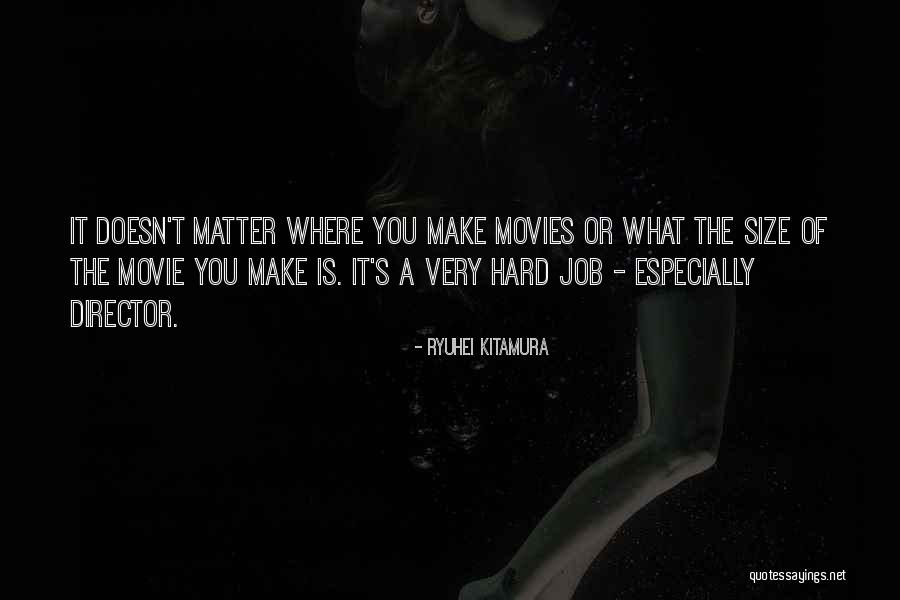 Matter The Movie Quotes By Ryuhei Kitamura Matter The Movie Quotes By Ryuhei Kitamura