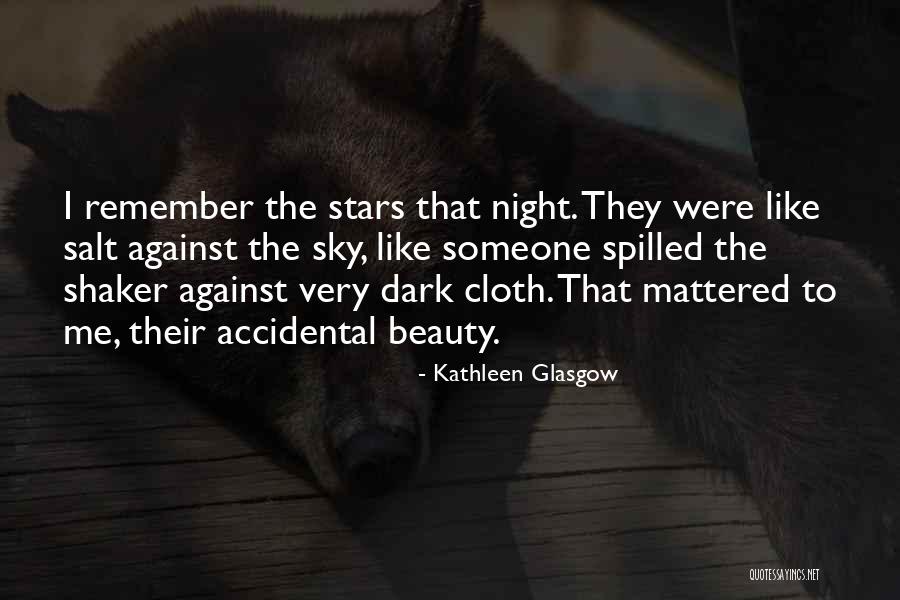 Mattered To Me Quotes By Kathleen Glasgow