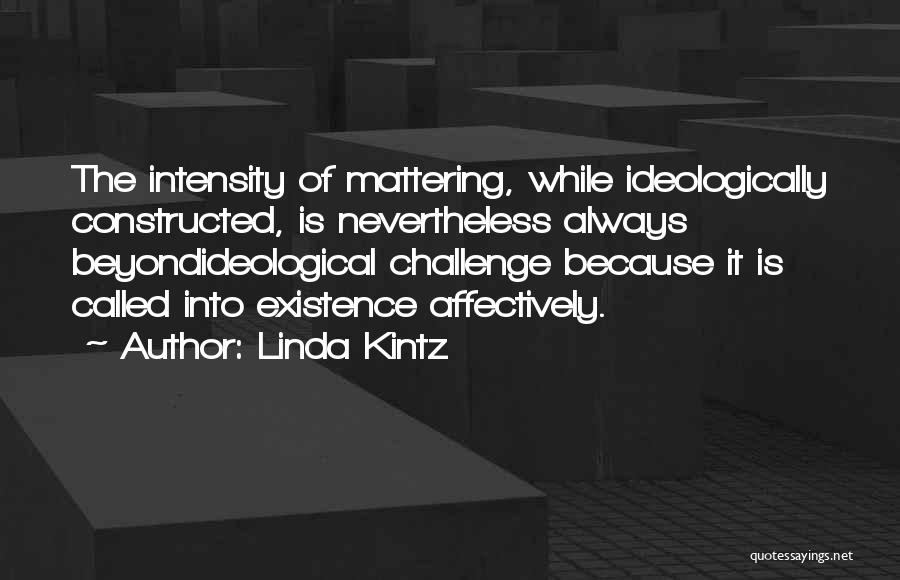 Mattering Quotes By Linda Kintz