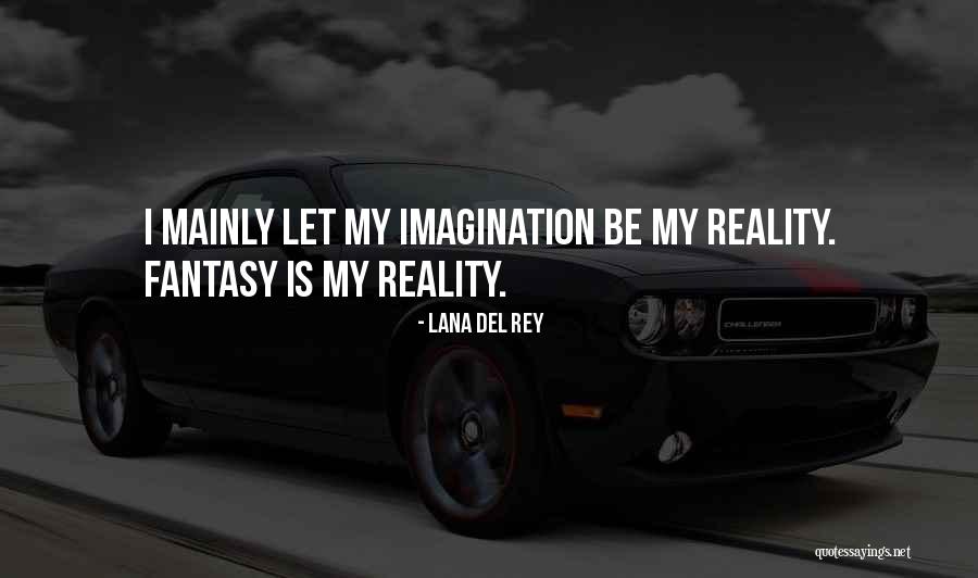 Mattern Sausage Quotes By Lana Del Rey Mattern Sausage Quotes By Lana Del Rey