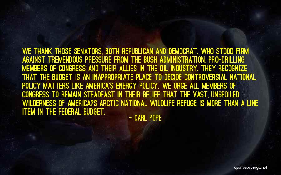 Matters And Energy Quotes By Carl Pope Matters And Energy Quotes By Carl Pope