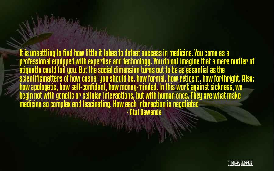 Matters And Interactions Quotes By Atul Gawande Matters And Interactions Quotes By Atul Gawande