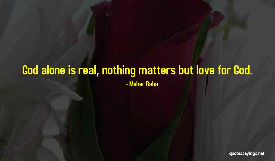 Matters Now Will Not Matter Quotes By Meher Baba Matters Now Will Not Matter Quotes By Meher Baba