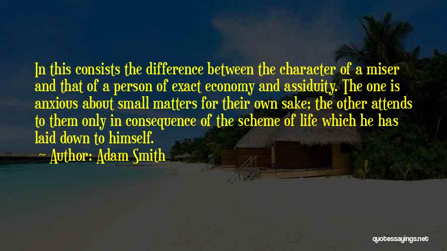 Matters Of Life Quotes By Adam Smith