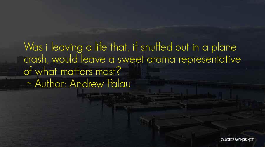 Matters Of Life Quotes By Andrew Palau