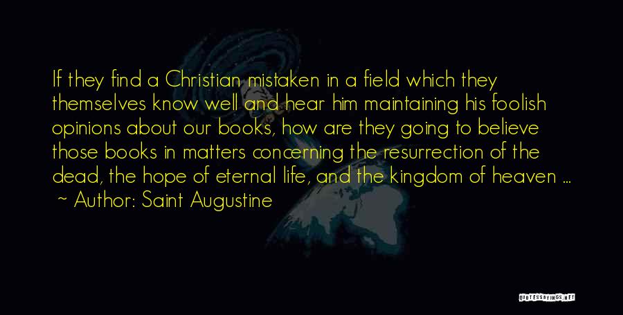 Matters Of Life Quotes By Saint Augustine