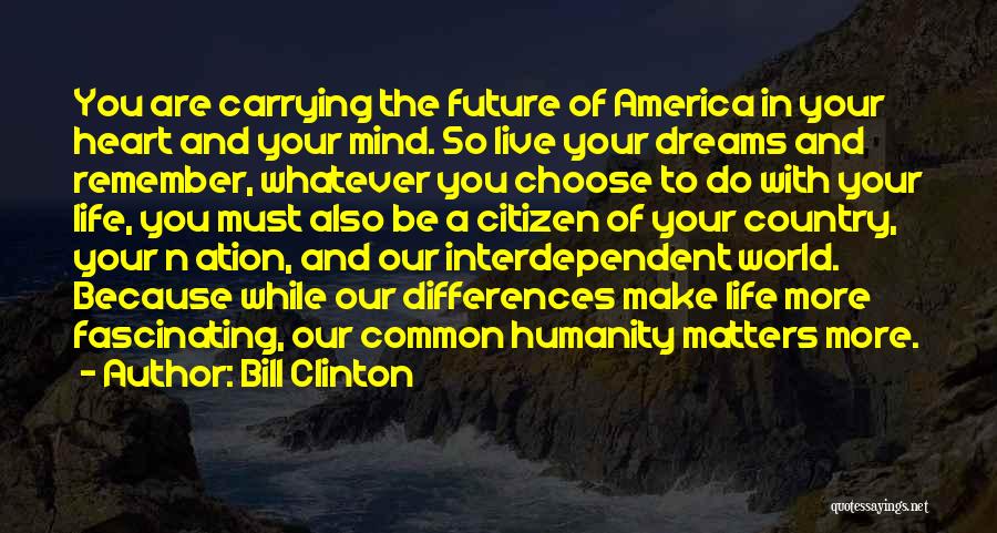 Matters Of The Heart And Mind Quotes By Bill Clinton