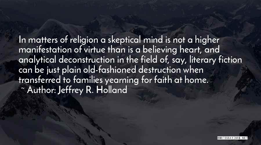 Matters Of The Heart And Mind Quotes By Jeffrey R. Holland