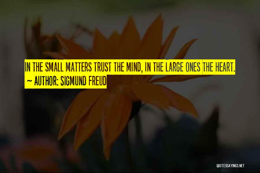 Matters Of The Heart And Mind Quotes By Sigmund Freud