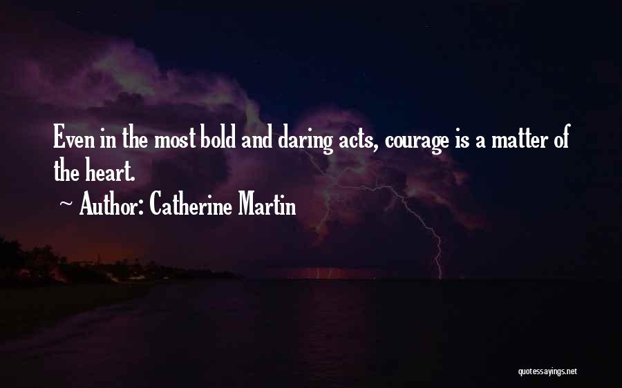 Matters Of The Heart Quotes By Catherine Martin