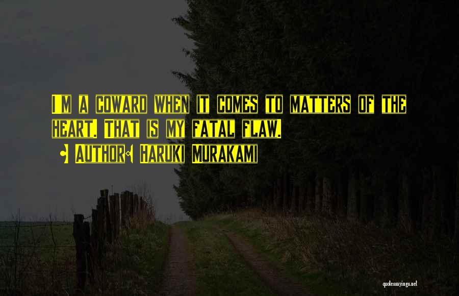 Matters Of The Heart Quotes By Haruki Murakami