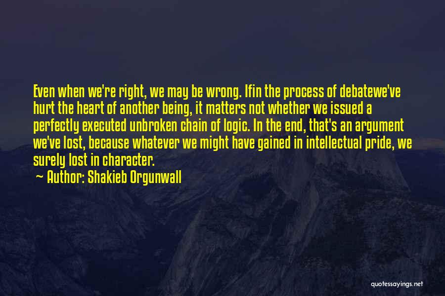 Matters Of The Heart Quotes By Shakieb Orgunwall