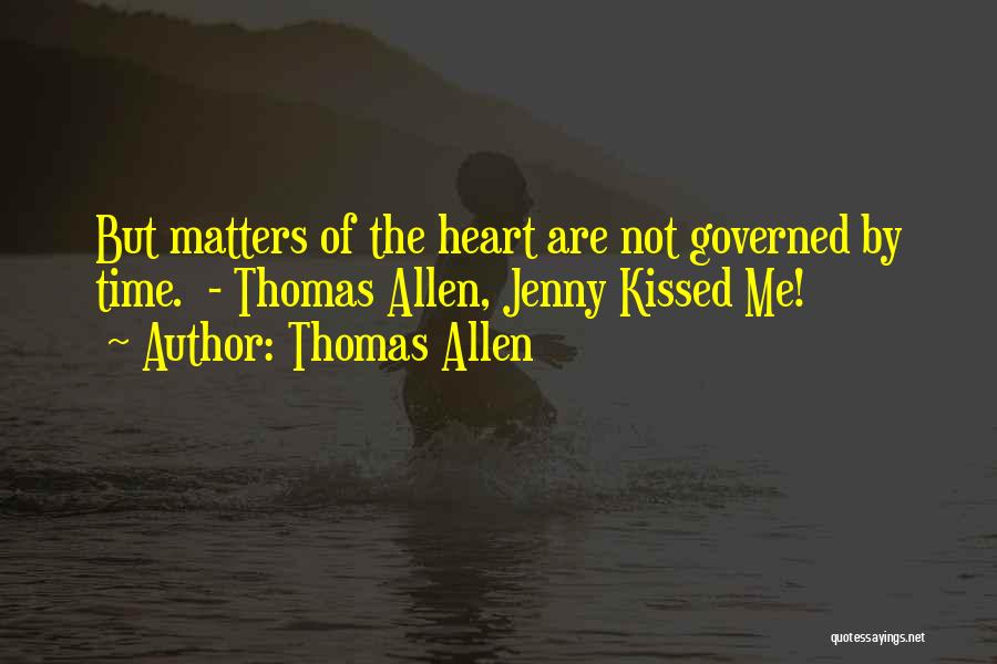 Matters Of The Heart Quotes By Thomas Allen