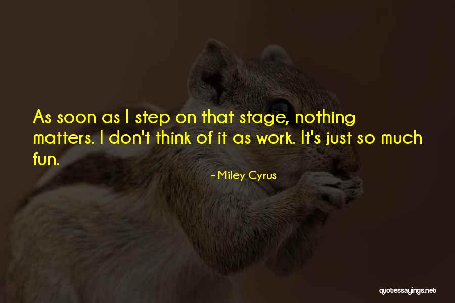 Matters Quotes By Miley Cyrus Matters Quotes By Miley Cyrus