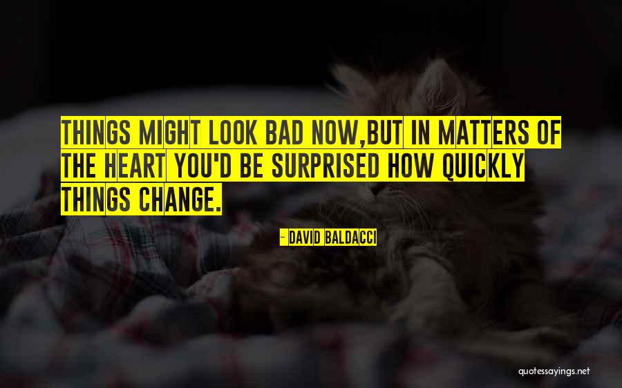 Matters The Heart Quotes By David Baldacci Matters The Heart Quotes By David Baldacci