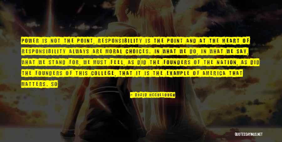 Matters The Heart Quotes By David McCullough Matters The Heart Quotes By David McCullough