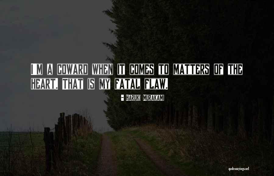 Matters The Heart Quotes By Haruki Murakami Matters The Heart Quotes By Haruki Murakami