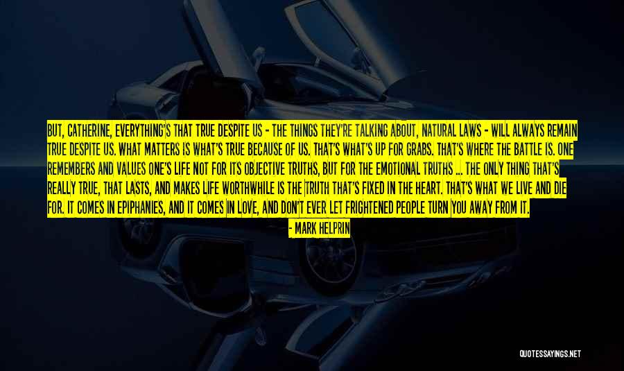 Matters The Heart Quotes By Mark Helprin Matters The Heart Quotes By Mark Helprin
