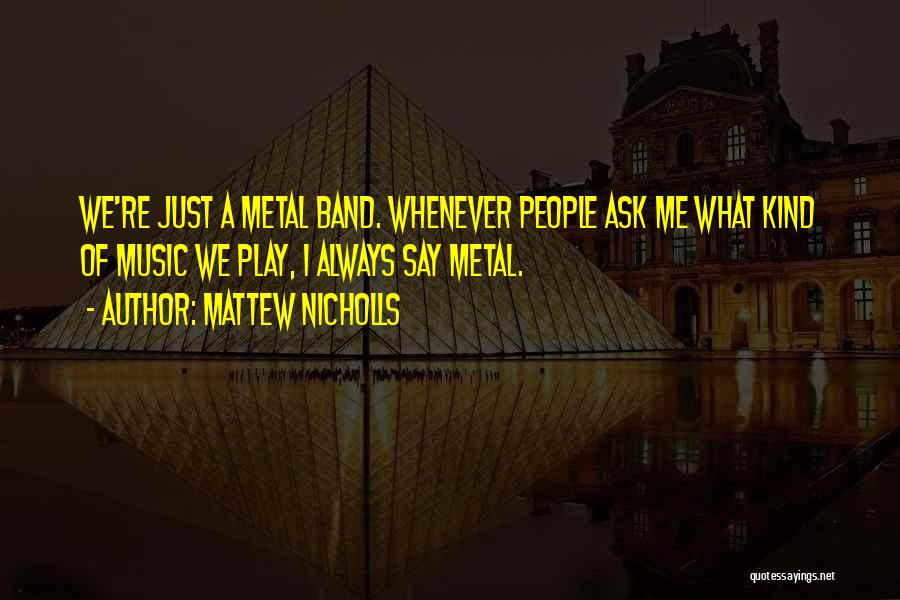 Mattew Nicholls Quotes 1443327