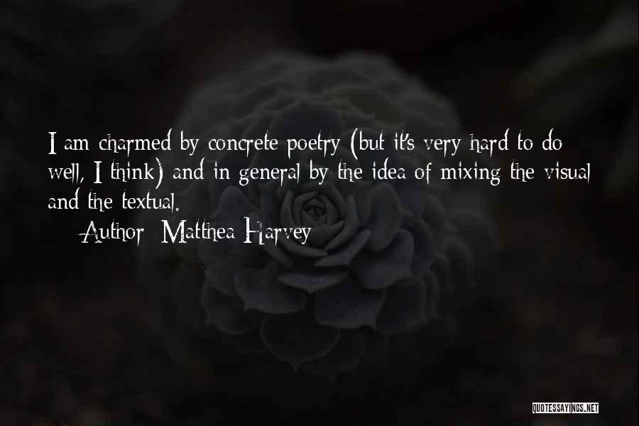 Matthea Harvey Quotes 1382223