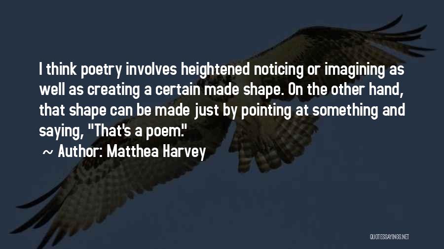 Matthea Harvey Quotes 540209