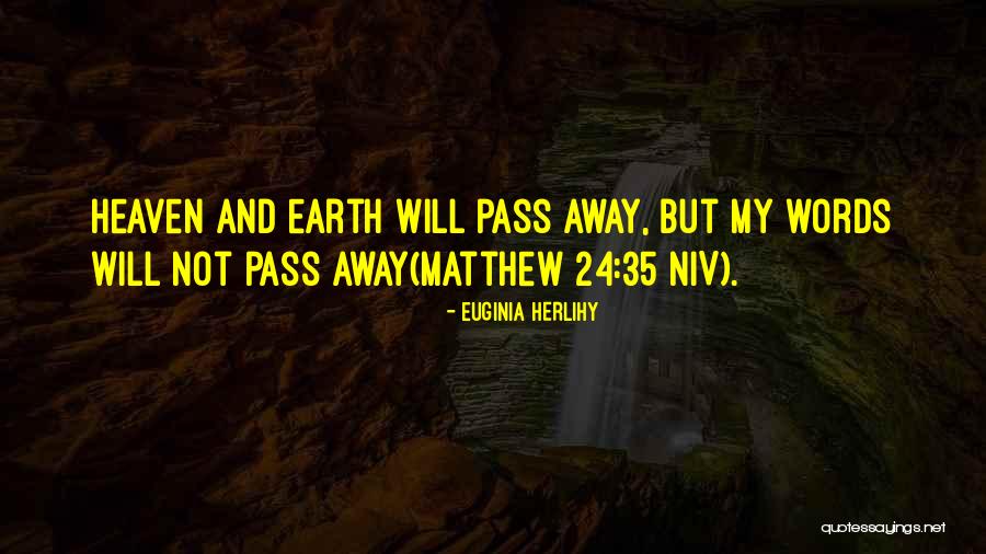 Matthew 24 Quotes By Euginia Herlihy Matthew 24 Quotes By Euginia Herlihy