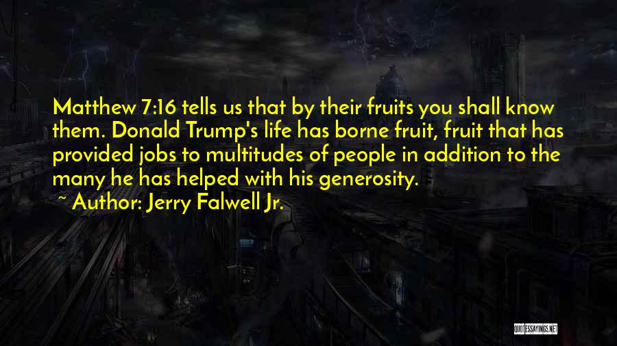 Matthew 7 Quotes By Jerry Falwell Jr.