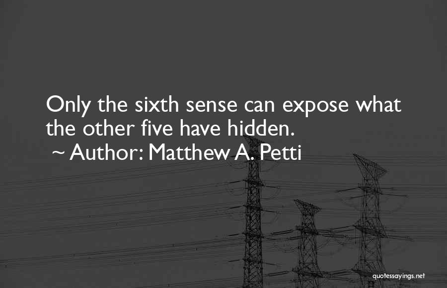 Matthew A. Petti Quotes 705419