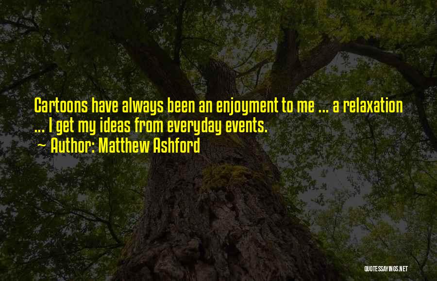 Matthew Ashford Quotes 1956075