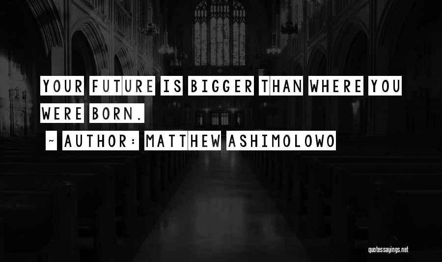 Matthew Ashimolowo Quotes 2130645