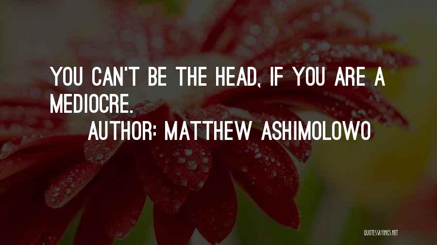 Matthew Ashimolowo Quotes 583113