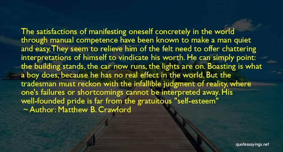 Matthew B. Crawford Quotes 1377161