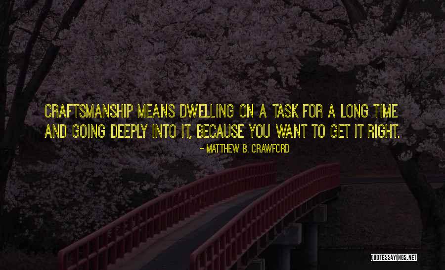 Matthew B. Crawford Quotes 1730055 Matthew B. Crawford Quotes 1730055
