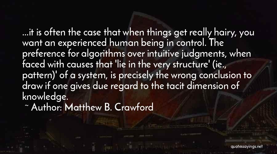 Matthew B. Crawford Quotes 1798648