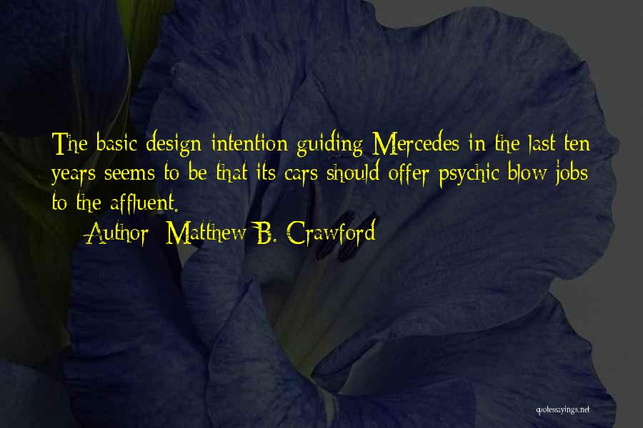 Matthew B. Crawford Quotes 1837295 Matthew B. Crawford Quotes 1837295