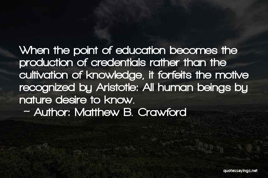 Matthew B. Crawford Quotes 2046138