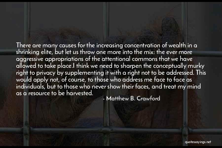 Matthew B. Crawford Quotes 2081052