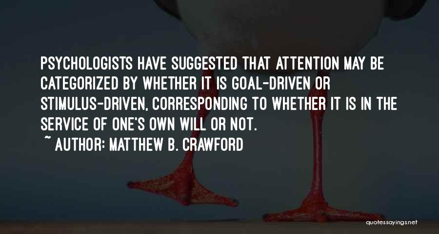 Matthew B. Crawford Quotes 2242958