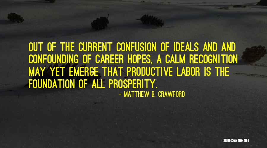 Matthew B. Crawford Quotes 242755