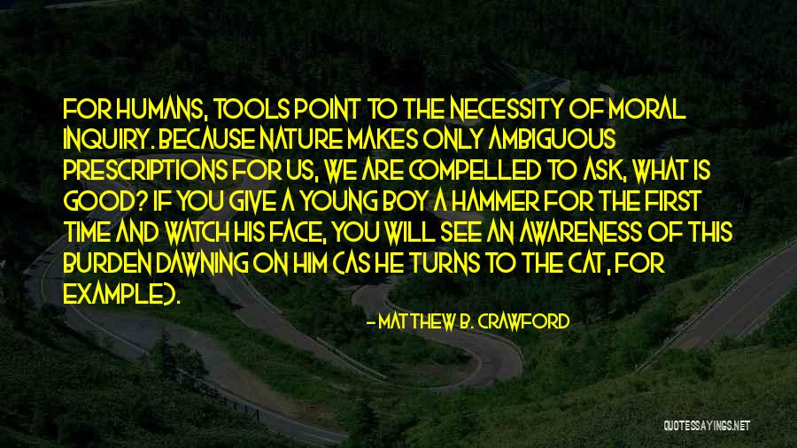 Matthew B. Crawford Quotes 446663 Matthew B. Crawford Quotes 446663