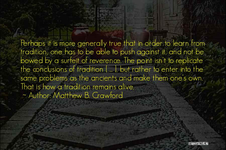 Matthew B. Crawford Quotes 647419