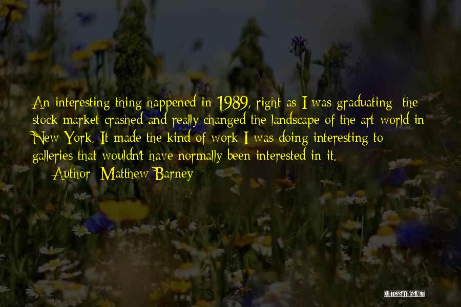 Matthew Barney Quotes 1362268