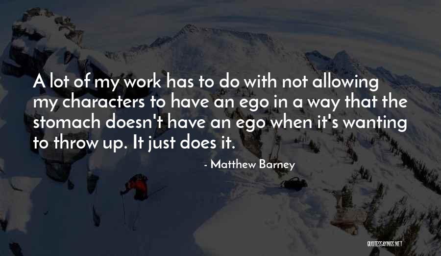 Matthew Barney Quotes 1737677