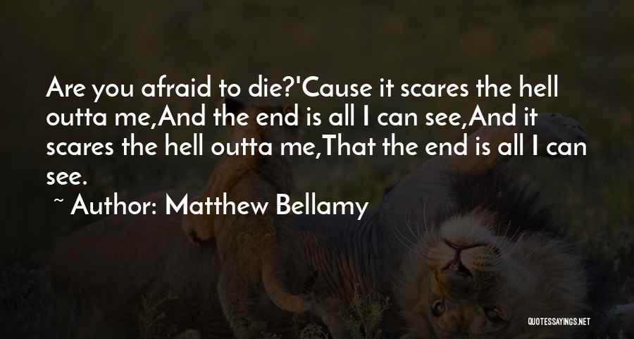 Matthew Bellamy Quotes 1193504